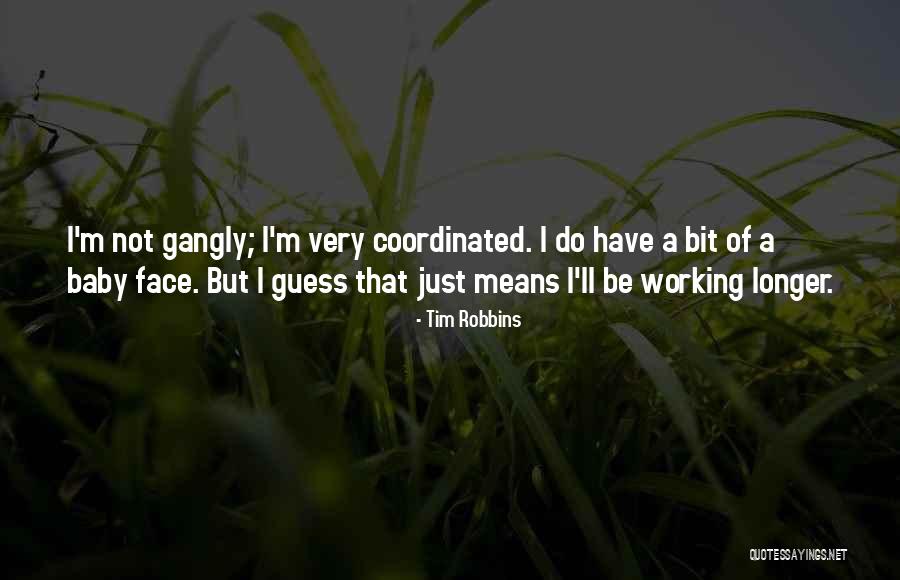 Disgruntlement Quotes By Tim Robbins Disgruntlement Quotes By Tim Robbins