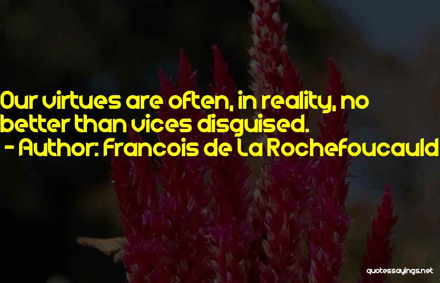 Disguised Quotes By Francois De La Rochefoucauld