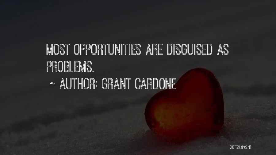 Disguised Quotes By Grant Cardone