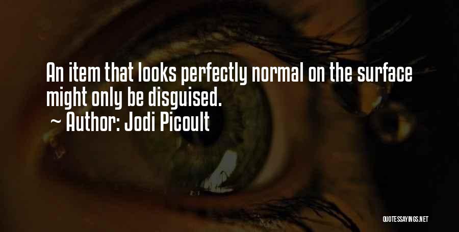 Disguised Quotes By Jodi Picoult