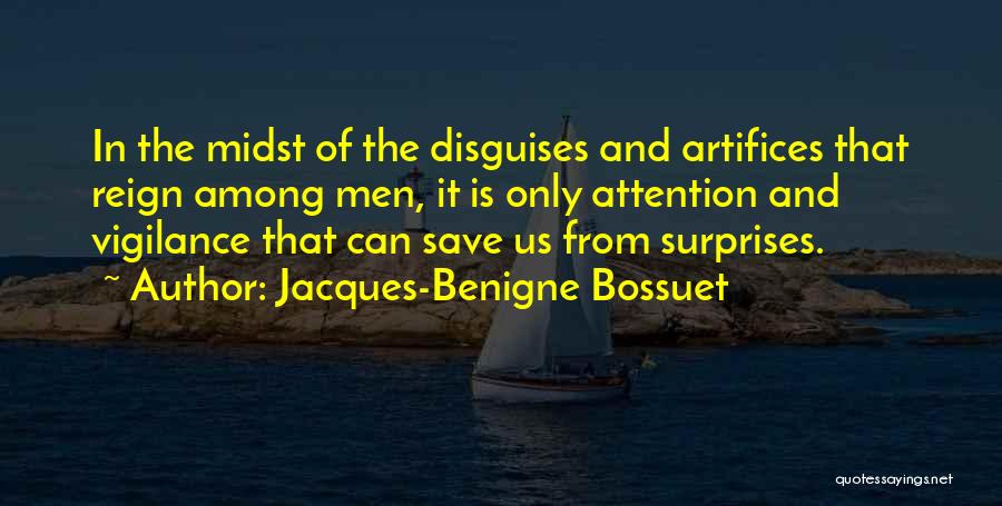 Disguises Quotes By Jacques-Benigne Bossuet