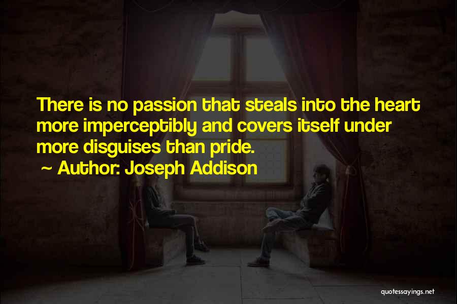 Disguises Quotes By Joseph Addison