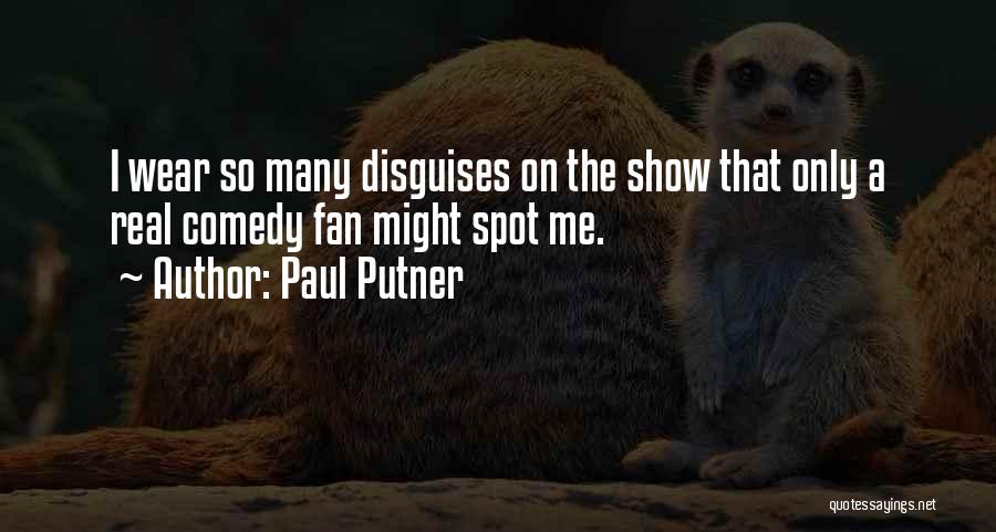 Disguises Quotes By Paul Putner