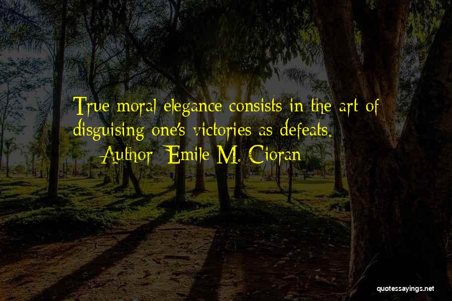 Disguising Quotes By Emile M. Cioran