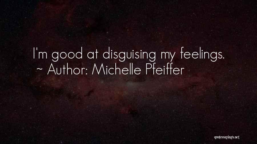 Disguising Quotes By Michelle Pfeiffer