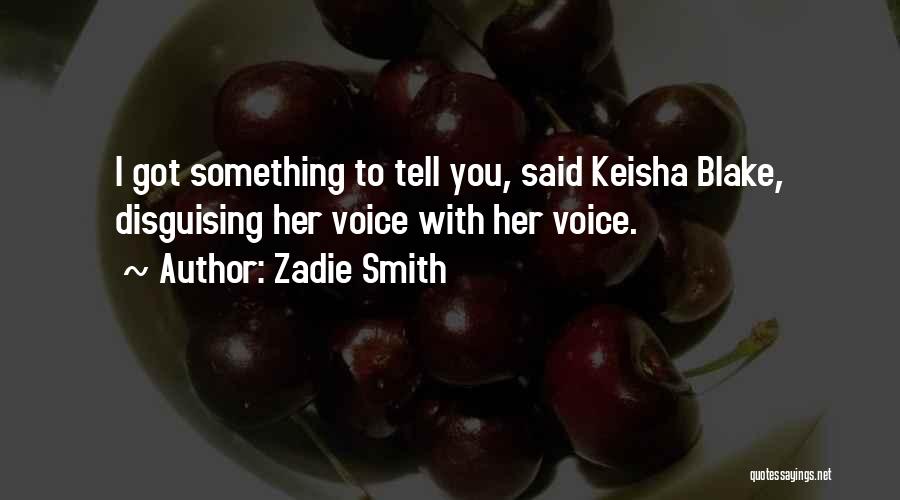 Disguising Quotes By Zadie Smith