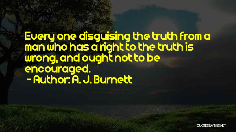 Disguising Yourself Quotes By A. J. Burnett