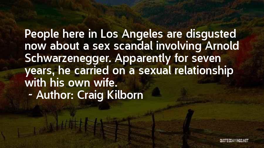 Disgusted Relationship Quotes By Craig Kilborn