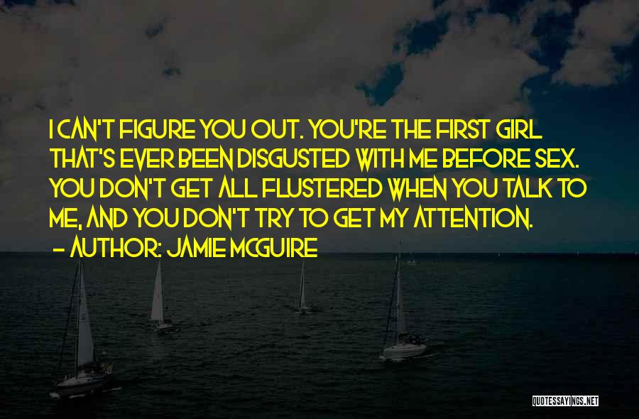 Disgusted With You Quotes By Jamie McGuire