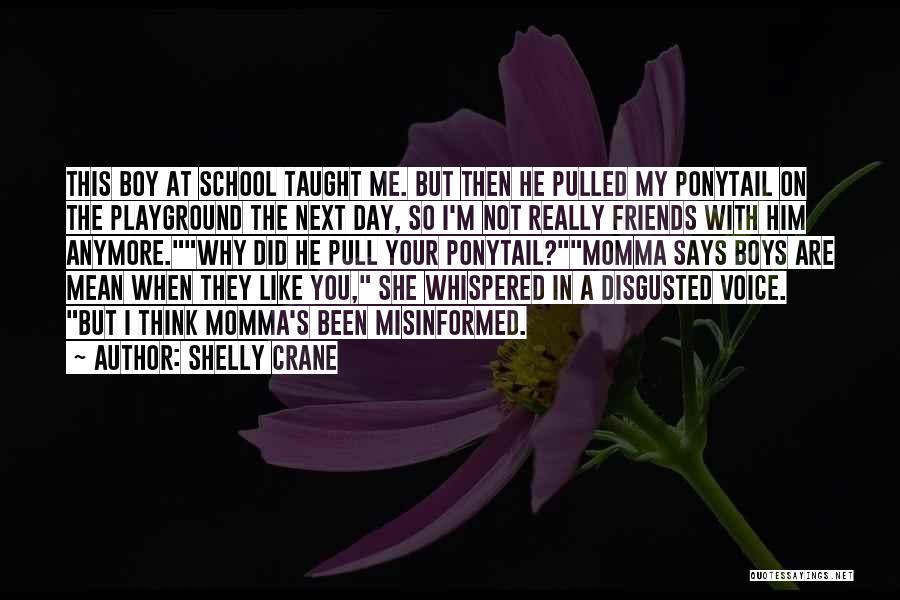 Disgusted With You Quotes By Shelly Crane