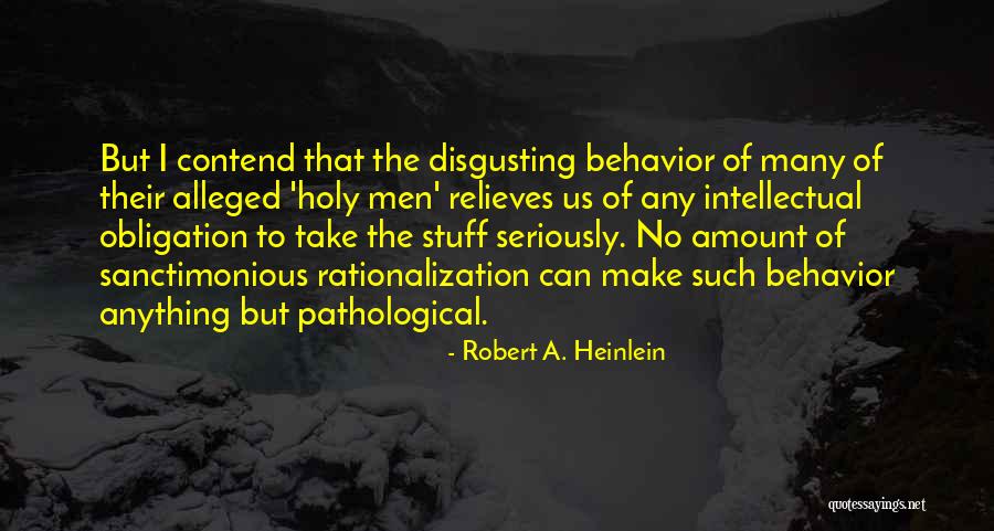 Disgusting Behavior Quotes By Robert A. Heinlein Disgusting Behavior Quotes By Robert A. Heinlein