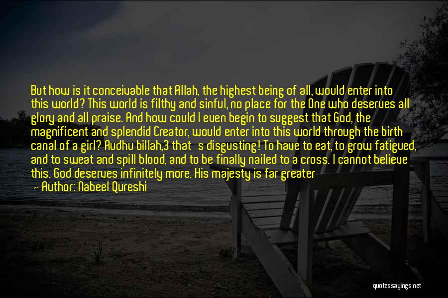 Disgusting Girl Quotes By Nabeel Qureshi