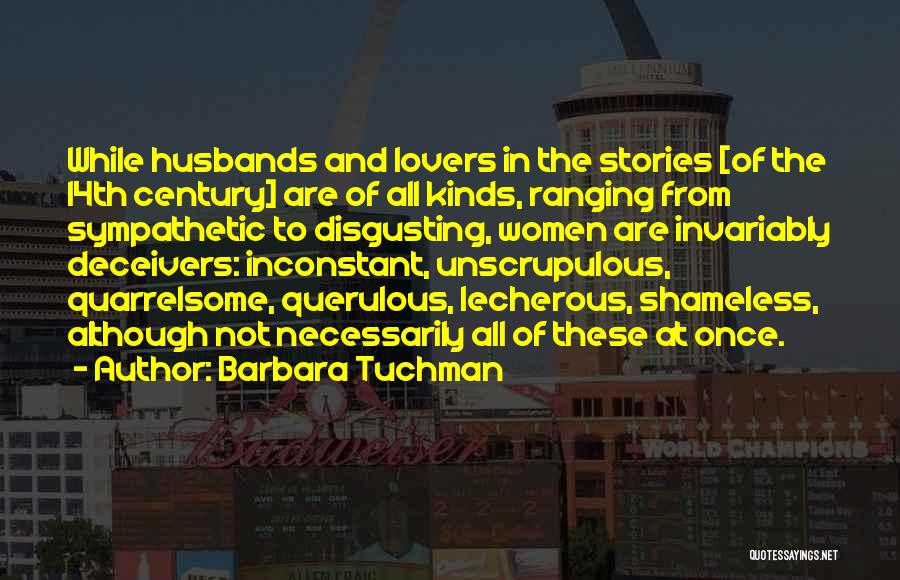 Disgusting Husband Quotes By Barbara Tuchman