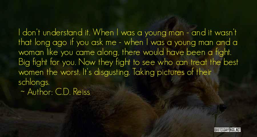 Disgusting Man Quotes By C.D. Reiss