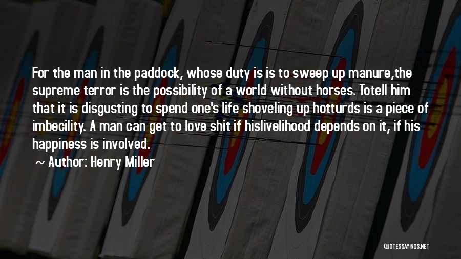 Disgusting Man Quotes By Henry Miller