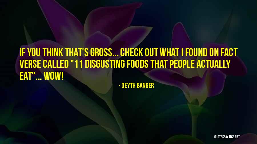 Disgusting People Quotes By Deyth Banger Disgusting People Quotes By Deyth Banger