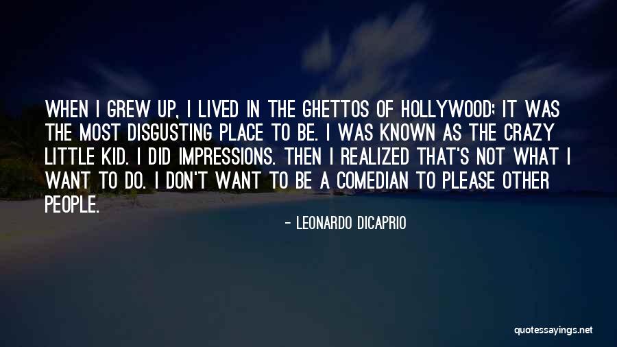 Disgusting People Quotes By Leonardo DiCaprio Disgusting People Quotes By Leonardo DiCaprio