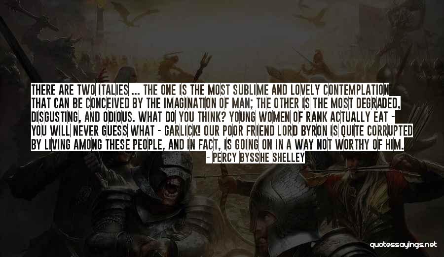 Disgusting People Quotes By Percy Bysshe Shelley Disgusting People Quotes By Percy Bysshe Shelley