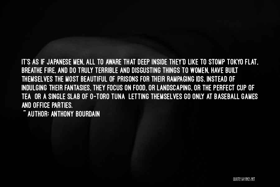 Disgusting Things Quotes By Anthony Bourdain