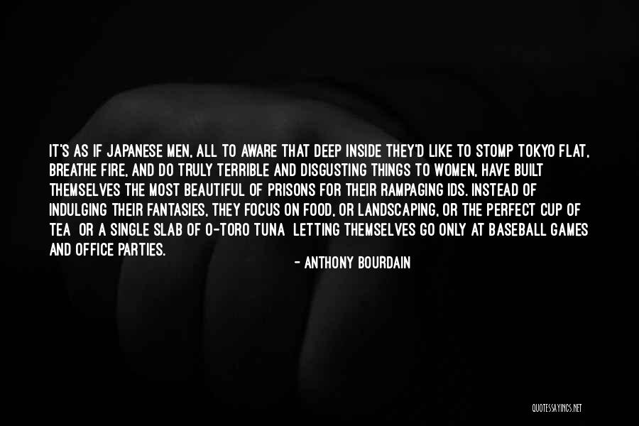 Disgusting Things Quotes By Anthony Bourdain