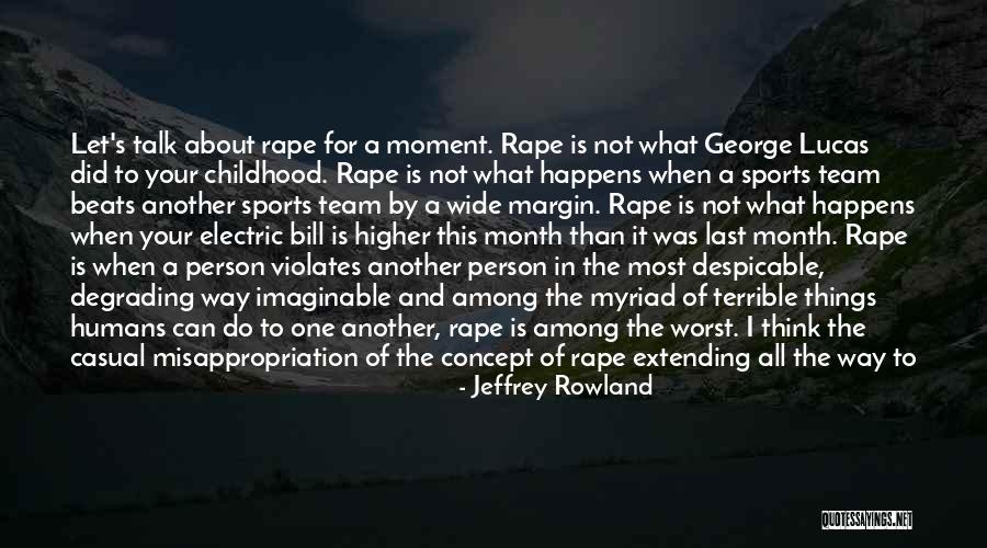Disgusting Things Quotes By Jeffrey Rowland Disgusting Things Quotes By Jeffrey Rowland