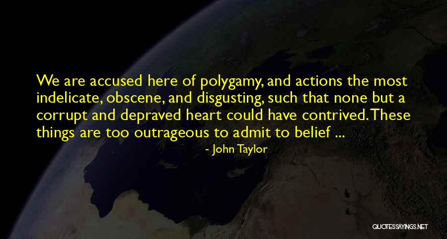 Disgusting Things Quotes By John Taylor