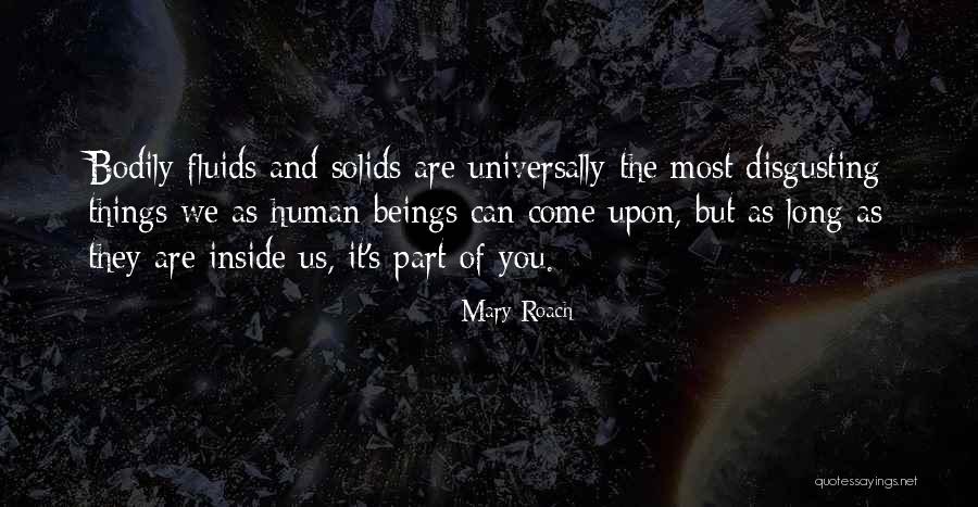 Disgusting Things Quotes By Mary Roach Disgusting Things Quotes By Mary Roach