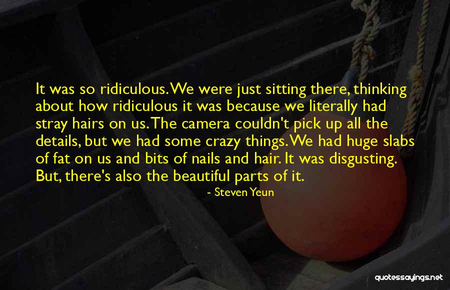 Disgusting Things Quotes By Steven Yeun Disgusting Things Quotes By Steven Yeun