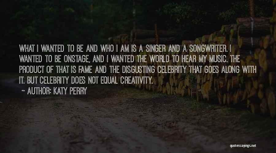 Disgusting World Quotes By Katy Perry