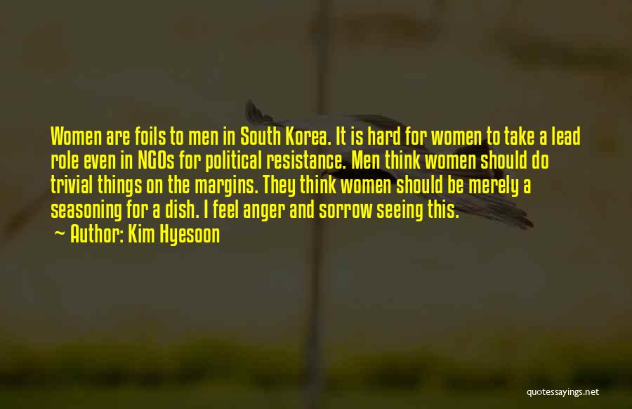 Dish It But Can't Take It Quotes By Kim Hyesoon