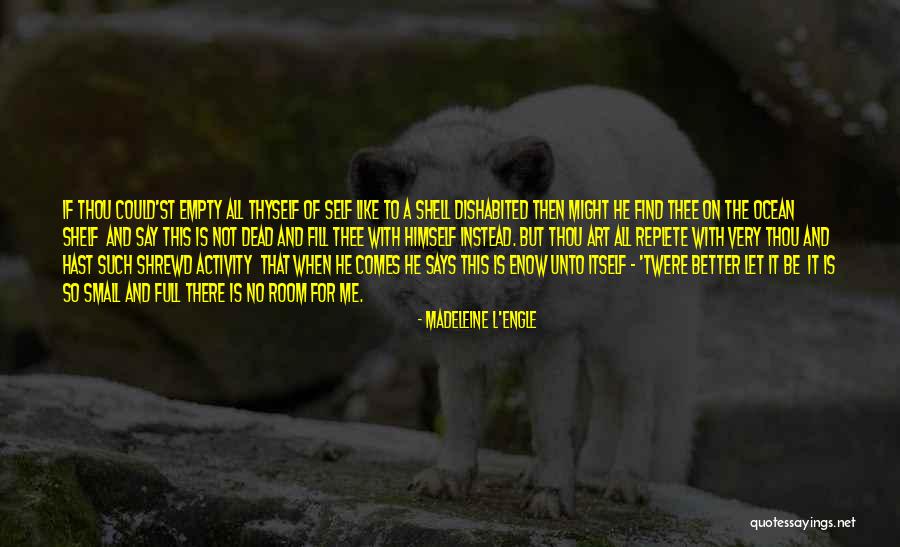 Dishabited Quotes By Madeleine L'Engle Dishabited Quotes By Madeleine L'Engle