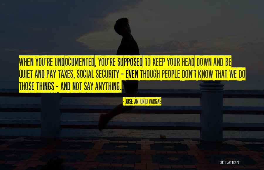 Dishearte Quotes By Jose Antonio Vargas Dishearte Quotes By Jose Antonio Vargas