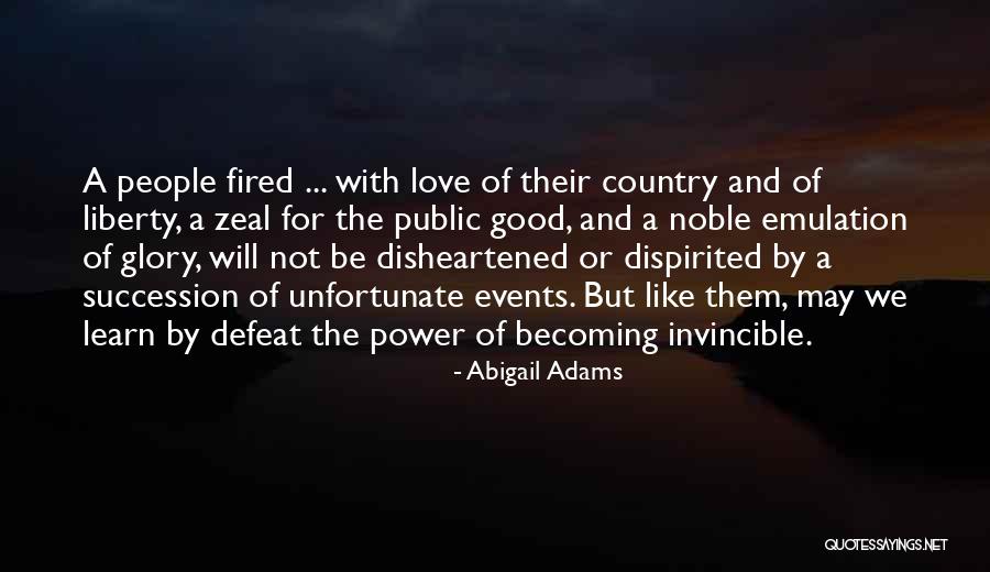 Disheartened In Love Quotes By Abigail Adams Disheartened In Love Quotes By Abigail Adams