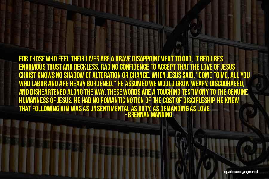 Disheartened In Love Quotes By Brennan Manning Disheartened In Love Quotes By Brennan Manning