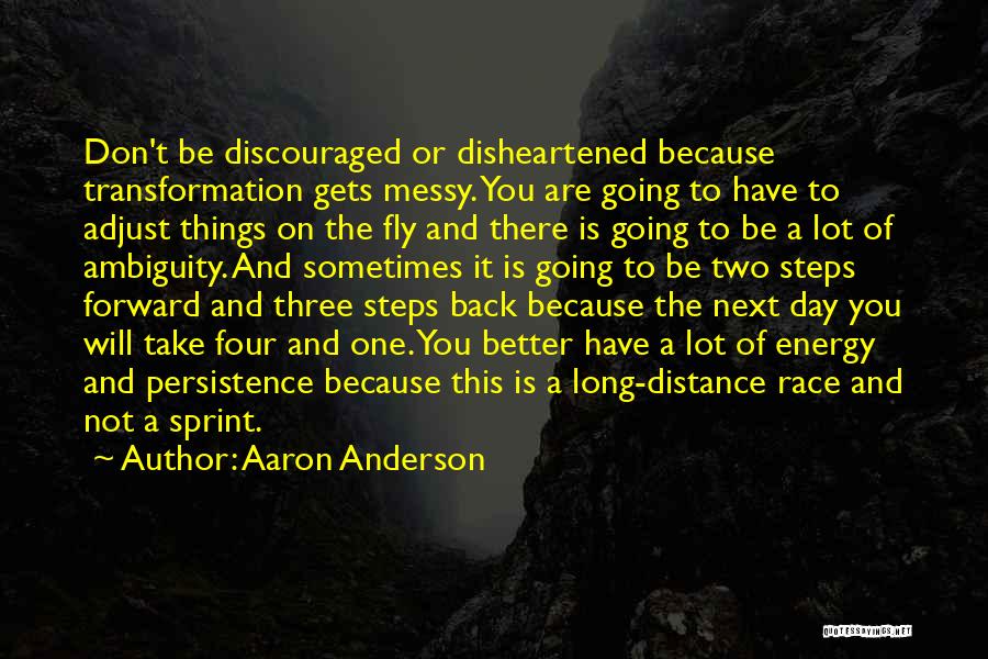 Disheartened Quotes By Aaron Anderson