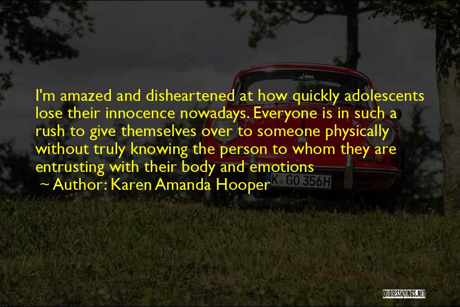 Disheartened Quotes By Karen Amanda Hooper
