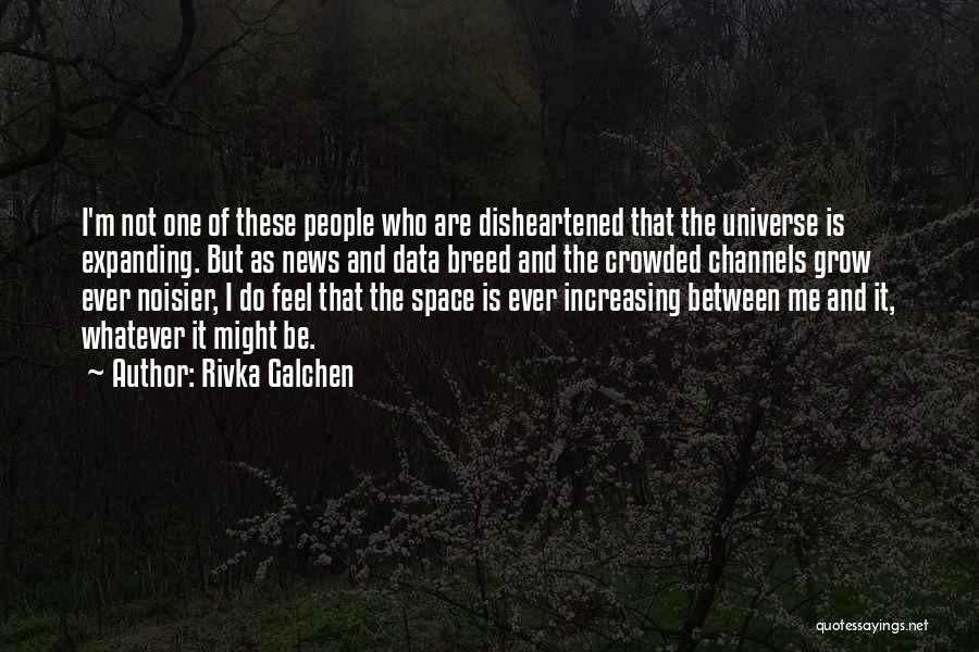 Disheartened Quotes By Rivka Galchen