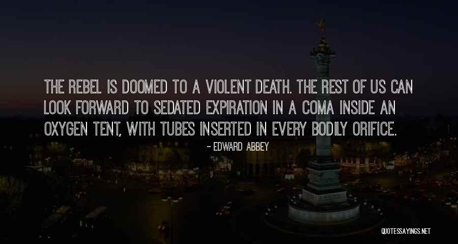 Disheartening Life Quotes By Edward Abbey Disheartening Life Quotes By Edward Abbey