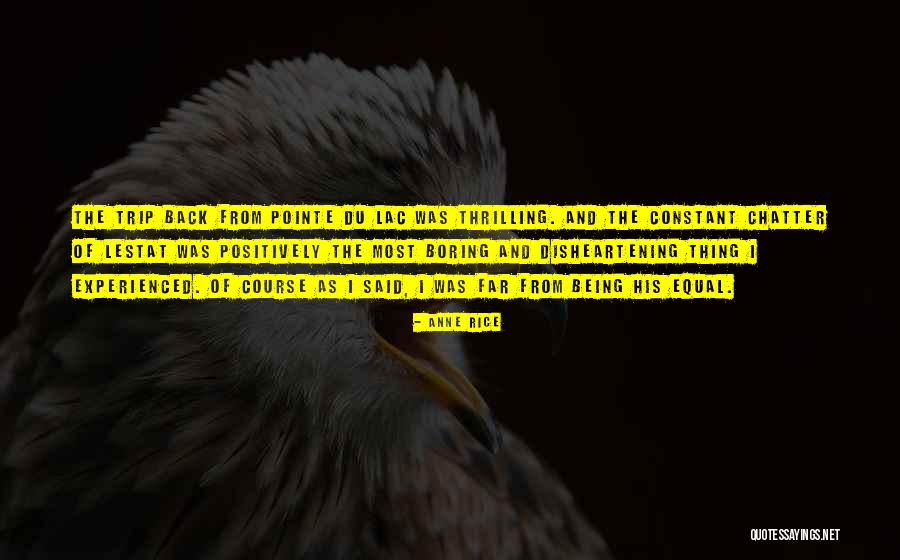 Disheartening Quotes By Anne Rice Disheartening Quotes By Anne Rice