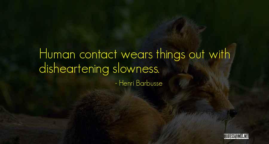 Disheartening Quotes By Henri Barbusse Disheartening Quotes By Henri Barbusse