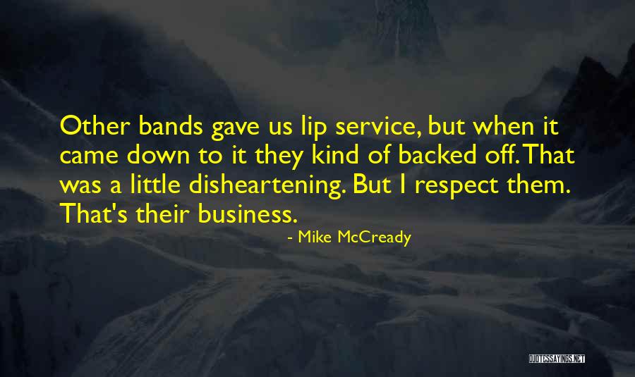 Disheartening Quotes By Mike McCready Disheartening Quotes By Mike McCready