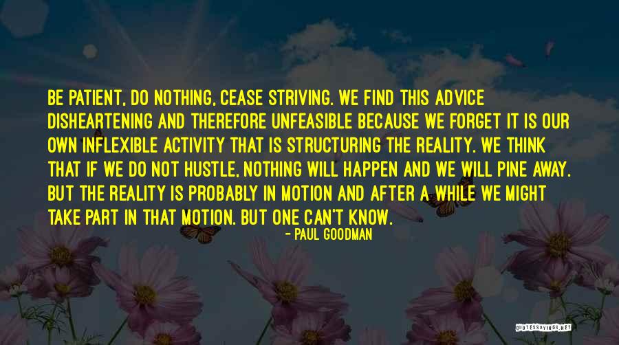 Disheartening Quotes By Paul Goodman Disheartening Quotes By Paul Goodman