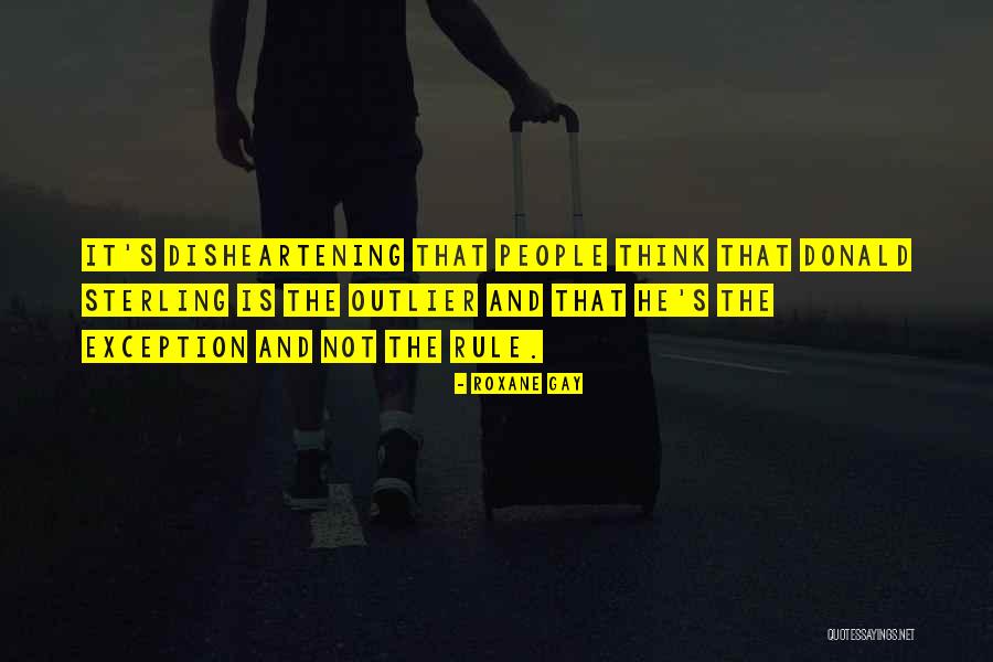 Disheartening Quotes By Roxane Gay Disheartening Quotes By Roxane Gay