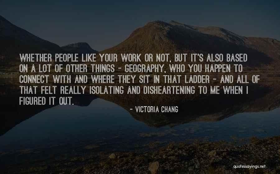 Disheartening Quotes By Victoria Chang Disheartening Quotes By Victoria Chang
