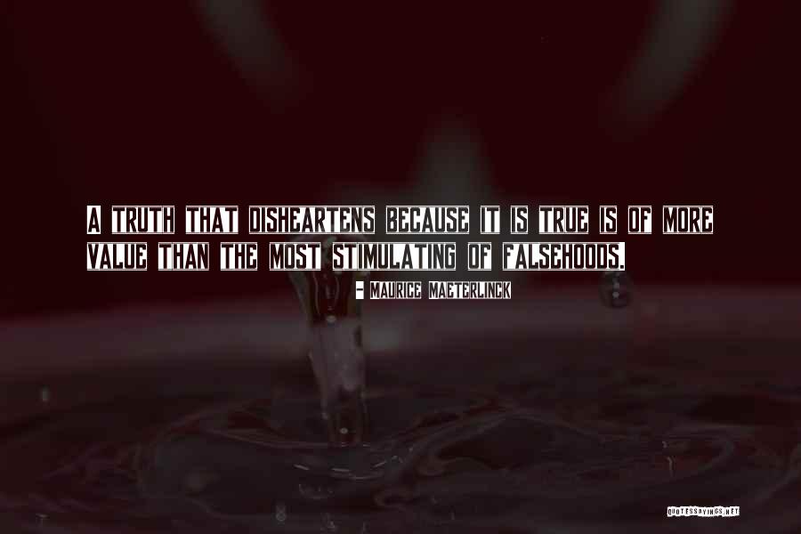 Disheartens Quotes By Maurice Maeterlinck Disheartens Quotes By Maurice Maeterlinck