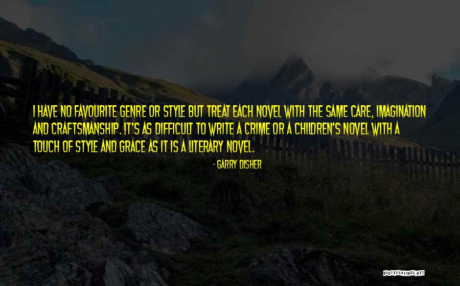 Disher Quotes By Garry Disher Disher Quotes By Garry Disher