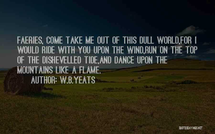 Dishevelled Quotes By W.B.Yeats