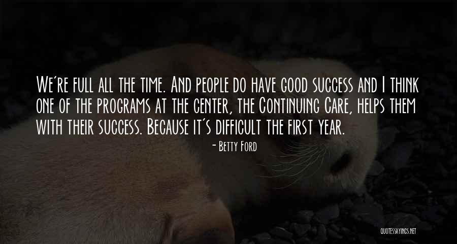 Dishevelment In A Sentence Quotes By Betty Ford Dishevelment In A Sentence Quotes By Betty Ford