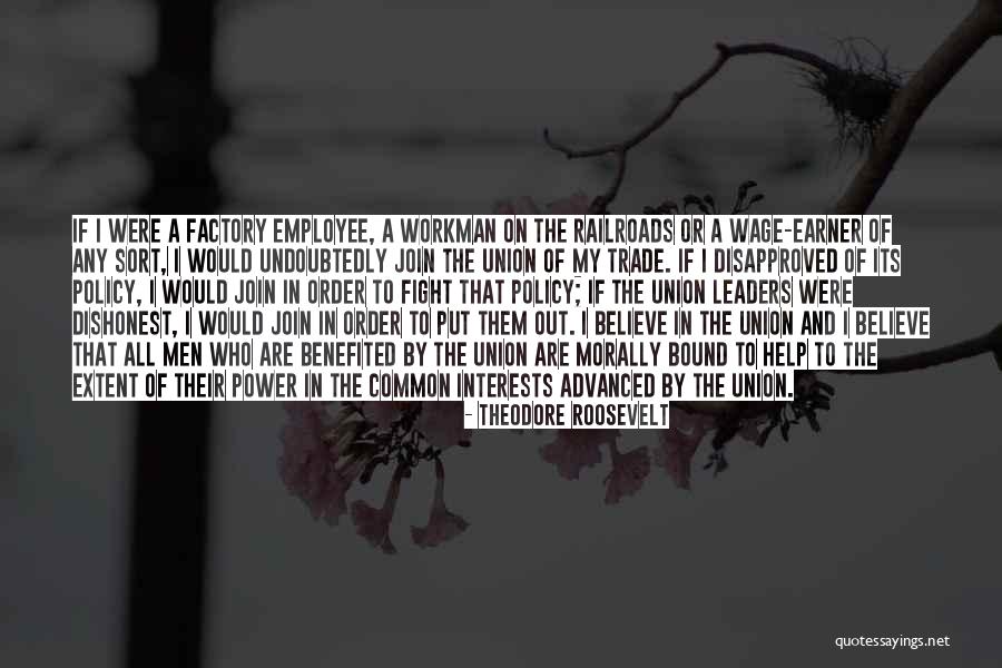Dishonest Men Quotes By Theodore Roosevelt Dishonest Men Quotes By Theodore Roosevelt