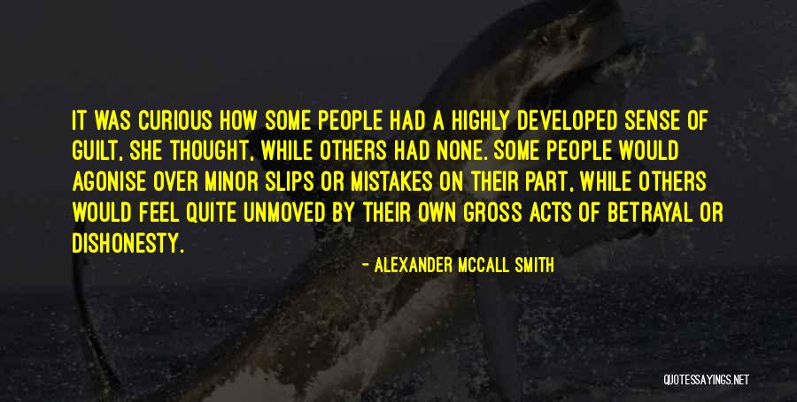 Dishonesty And Betrayal Quotes By Alexander McCall Smith Dishonesty And Betrayal Quotes By Alexander McCall Smith
